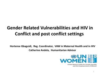 Gender Related Vulnerabilities and HIV in Conflict and post conflict settings