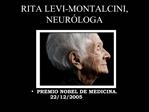 RITA LEVI-MONTALCINI, NEUR LOGA