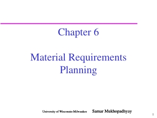 Chapter 6 Material Requirements Planning