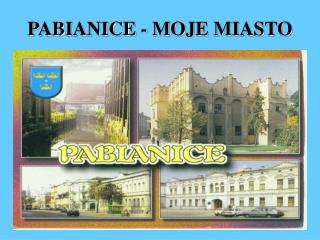 PABIANICE - MOJE MIASTO