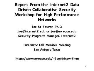 Joe St Sauver, Ph.D. joe@internet2 or joe@uoregon Security Programs Manager, Internet2