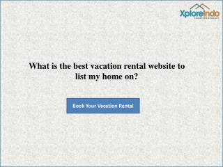 Best Vacation rental listing website in India - XploreIndo