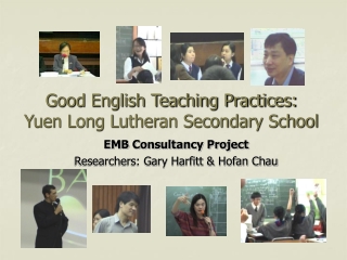 Good English Teaching Practices:  Yuen Long Lutheran Secondary School