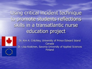 Dr. Kim A. Critchley, University of Prince Edward Island  Canada