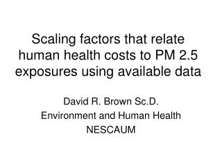 Scaling factors that relate human health costs to PM 2.5 exposures using available data