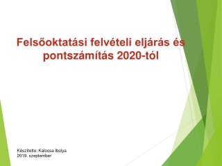 Felsőoktatási felvételi eljárás és pontszámítás 2020-tól