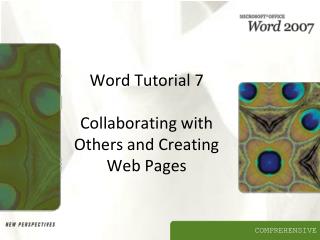 Word Tutorial 7 Collaborating with Others and Creating Web Pages