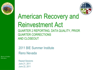 2011 BIE Summer Institute Reno Nevada Repeat  Sessions June 21, 2011 June 22, 2011