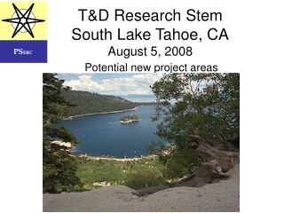 T&amp;D Research Stem South Lake Tahoe, CA August 5, 2008