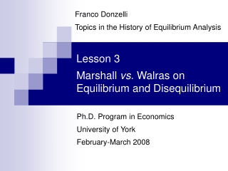Lesson 3 Marshall  vs . Walras on Equilibrium and Disequilibrium