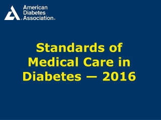 Standards of Medical Care in Diabetes — 2016