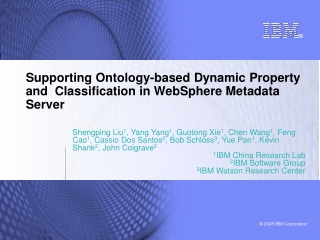 Supporting Ontology-based Dynamic Property and  Classification in WebSphere Metadata Server