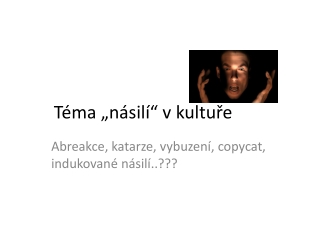 Téma „násilí“ v kultuře