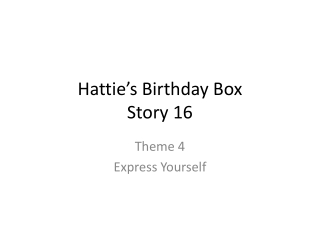 Hattie’s Birthday Box Story 16