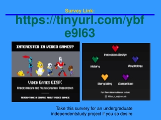 Survey Link:  https ://tinyurl/ybfe9l63