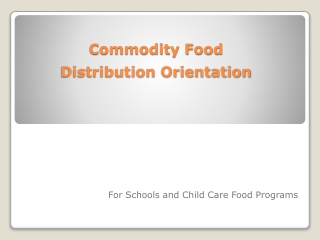 Commodity Food Distribution Orientation