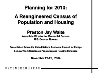 Planning for 2010: A Reengineered Census of Population and Housing