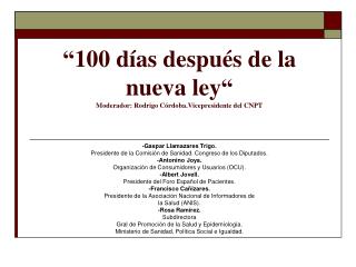 “100 días después de la nueva ley“ Moderador: Rodrigo Córdoba.Vicepresidente del CNPT