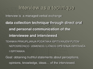 Interview as a technique