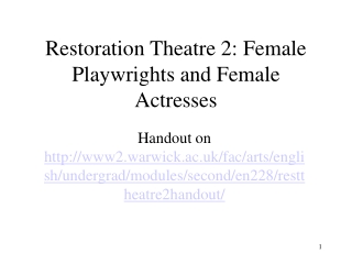 Restoration Theatre 2: Female Playwrights and Female Actresses