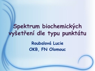 Spektrum biochemických vyšetření dle typu punktátu