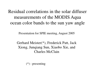 Presentation for SPIE meeting, August 2005