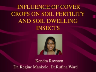 INFLUENCE OF COVER CROPS ON SOIL FERTILITY AND SOIL DWELLING INSECTS