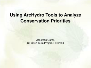 Using ArcHydro Tools to Analyze Conservation Priorities