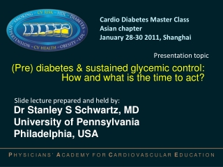(Pre) diabetes &amp; sustained glycemic control:  How and what is the time to act?