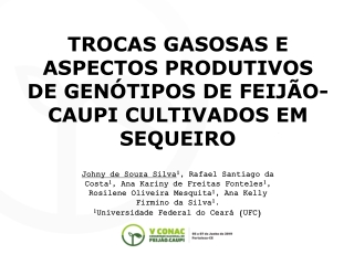 TROCAS GASOSAS E ASPECTOS PRODUTIVOS DE GENÓTIPOS DE FEIJÃO-CAUPI CULTIVADOS EM SEQUEIRO