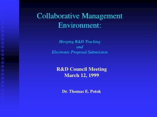 Collaborative Management  Environment: Merging R&amp;D Tracking  and  Electronic Proposal Submission