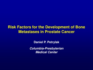 Risk Factors for the Development of Bone Metastases in Prostate Cancer