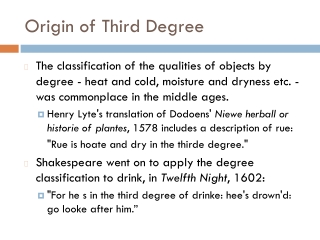 Origin of Third Degree