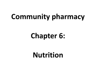 Community pharmacy  Chapter 6: Nutrition