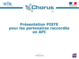 Présentation PISTE pour les partenaires raccordés en API