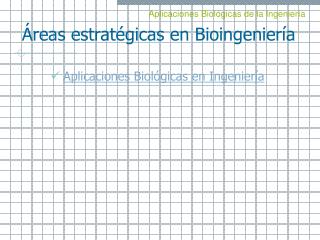 Áreas estratégicas en Bioingeniería