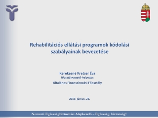 Rehabilitációs ellátási programok kódolási szabályainak bevezetése