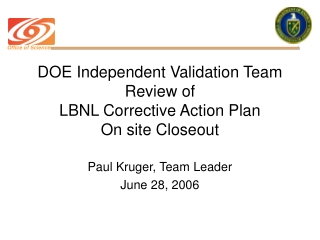 DOE Independent Validation Team Review of  LBNL Corrective Action Plan On site Closeout