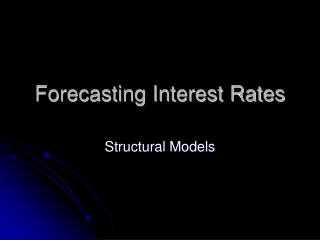 Forecasting Interest Rates