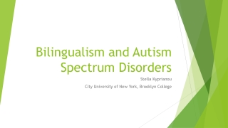 Bilingualism and Autism Spectrum Disorders