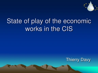 State of play of the economic works in the CIS