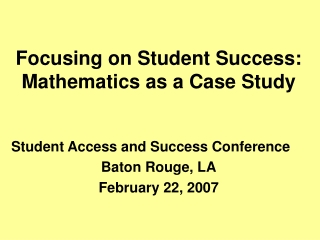 Focusing on Student Success: Mathematics as a Case Study