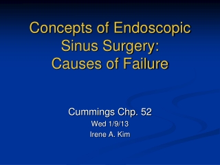 Concepts of Endoscopic Sinus Surgery:  Causes of Failure