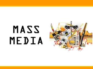 MASS MEDIA