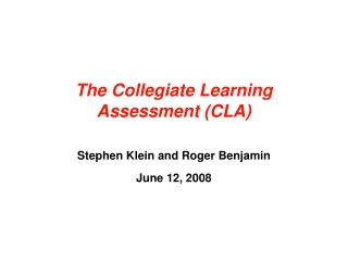 The Collegiate Learning Assessment (CLA)