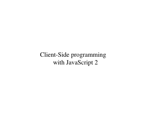 Client-Side programming with JavaScript 2