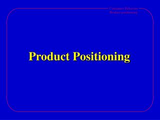 Product Positioning