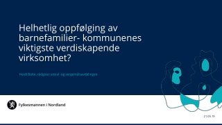 Helhetlig oppfølging av barnefamilier- kommunenes viktigste verdiskapende virksomhet?