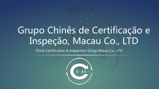 Grupo Chinês de Certificação e Inspeção, Macau Co., LTD