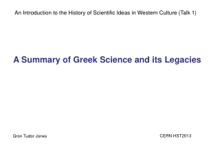 An Introduction to the History of Scientific Ideas in Western Culture (Talk 1)